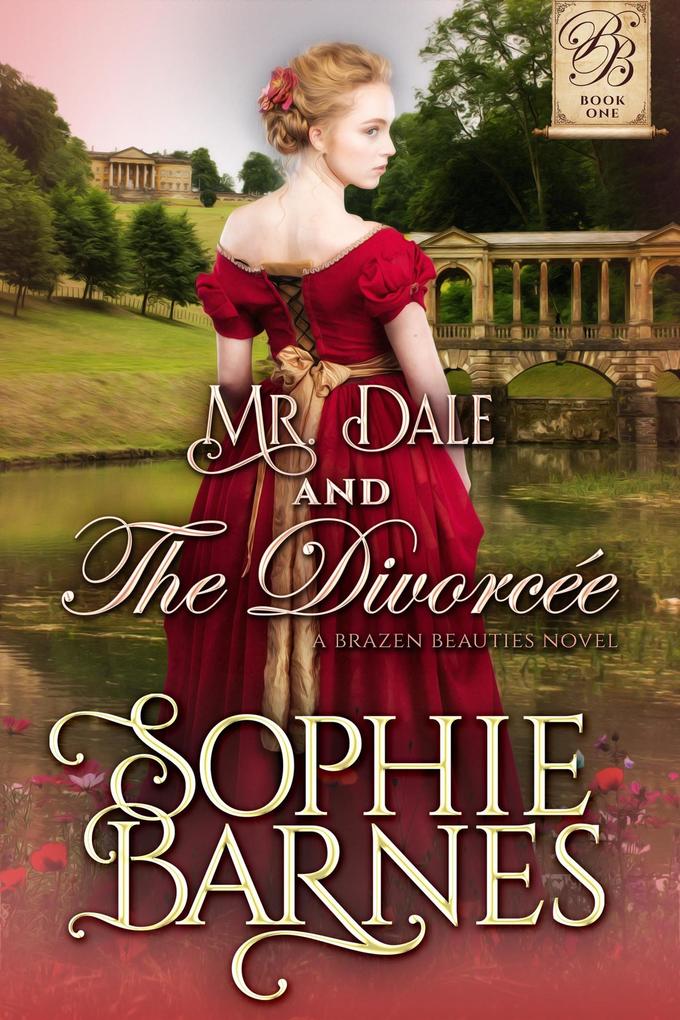 Mr. Dale and the Divorcée (The Brazen Beauties #1)