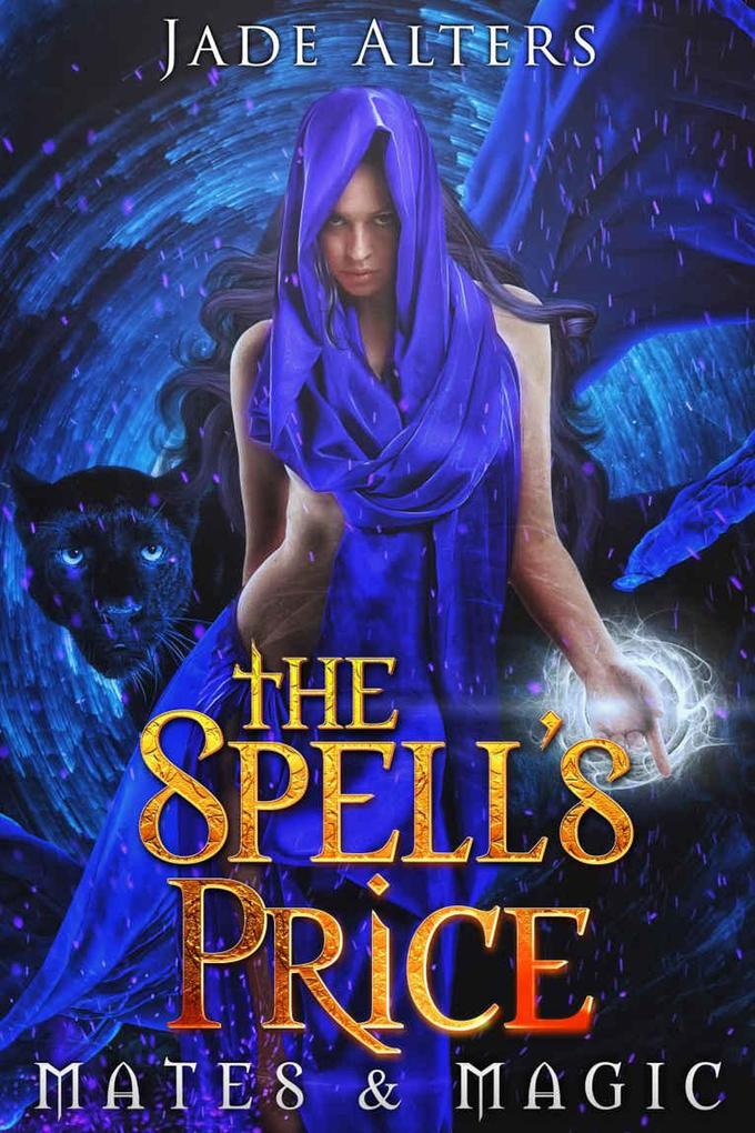The Spell‘s Price: A Reverse Harem Paranormal Romance (Mates & Magic #2)