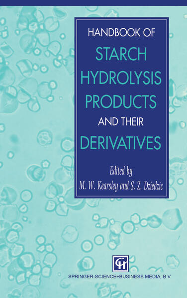 Handbook of Starch Hydrolysis Products and their Derivatives - S. Z. Dziedzic/ M. W. Kearsley