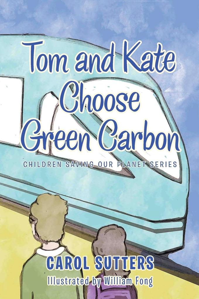 Tom and Kate Choose Green Carbon