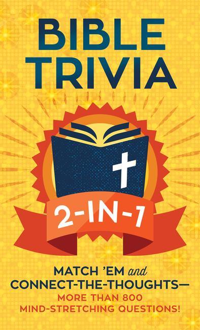 Bible Trivia 2-In-1: Match ‘em and Connect-The-Thoughts--1000 Mind-Stretching Questions!