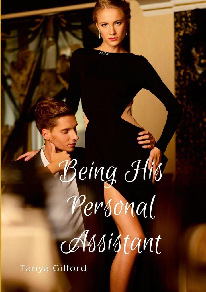 Being His Personal Assistant