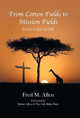 From Cotton Fields to Mission Fields