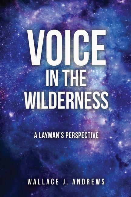 Voice in the Wilderness: A Layman‘s Perspective