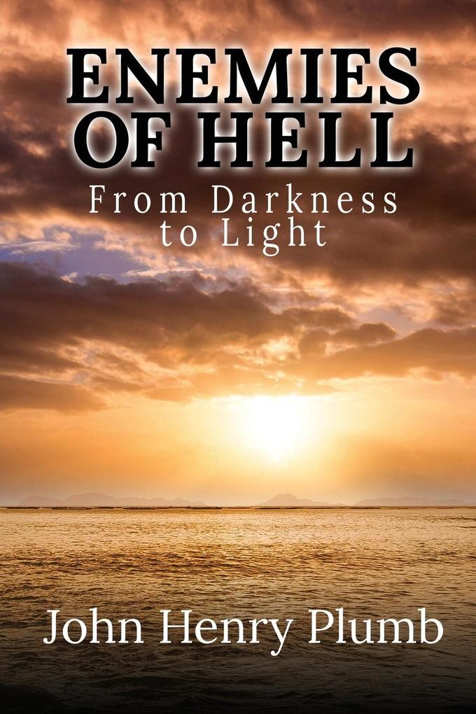 Enemies of Hell: From Darkness to Light