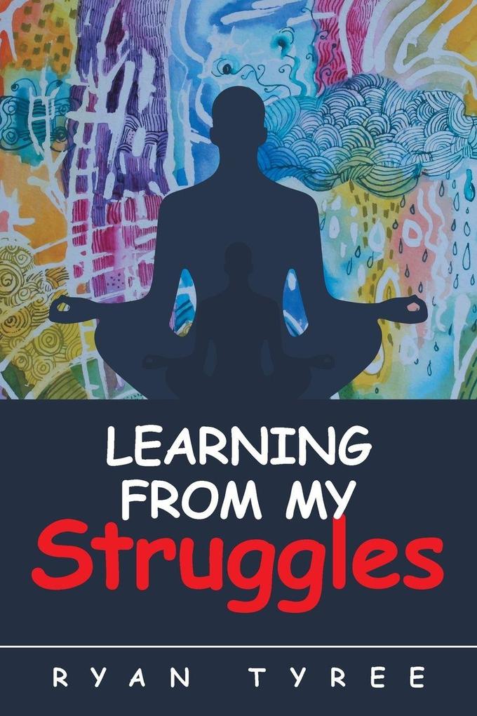 Learning from My Struggles