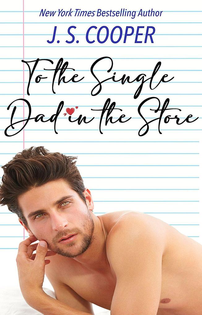 To The Single Dad in the Store (The Inappropriate Bachelors #6)