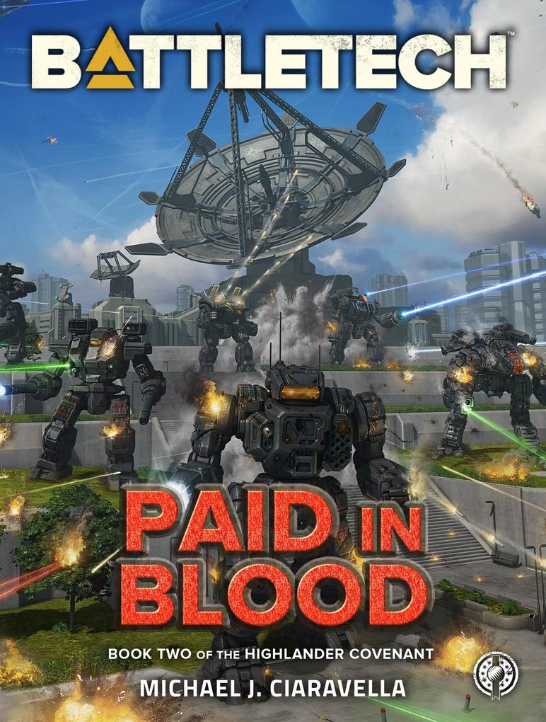 BattleTech: Paid in Blood (The Highlander Covenant Book Two)