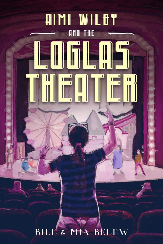 The LoGlas Theater (Growing Up Aimi #3)