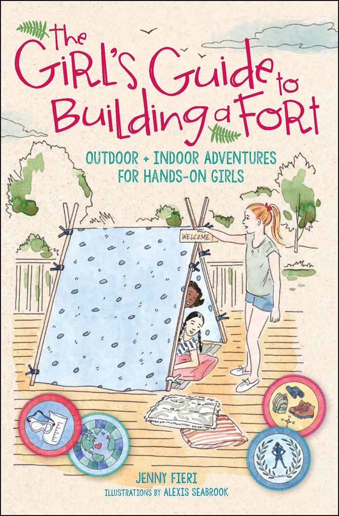 The Girl‘s Guide to Building a Fort