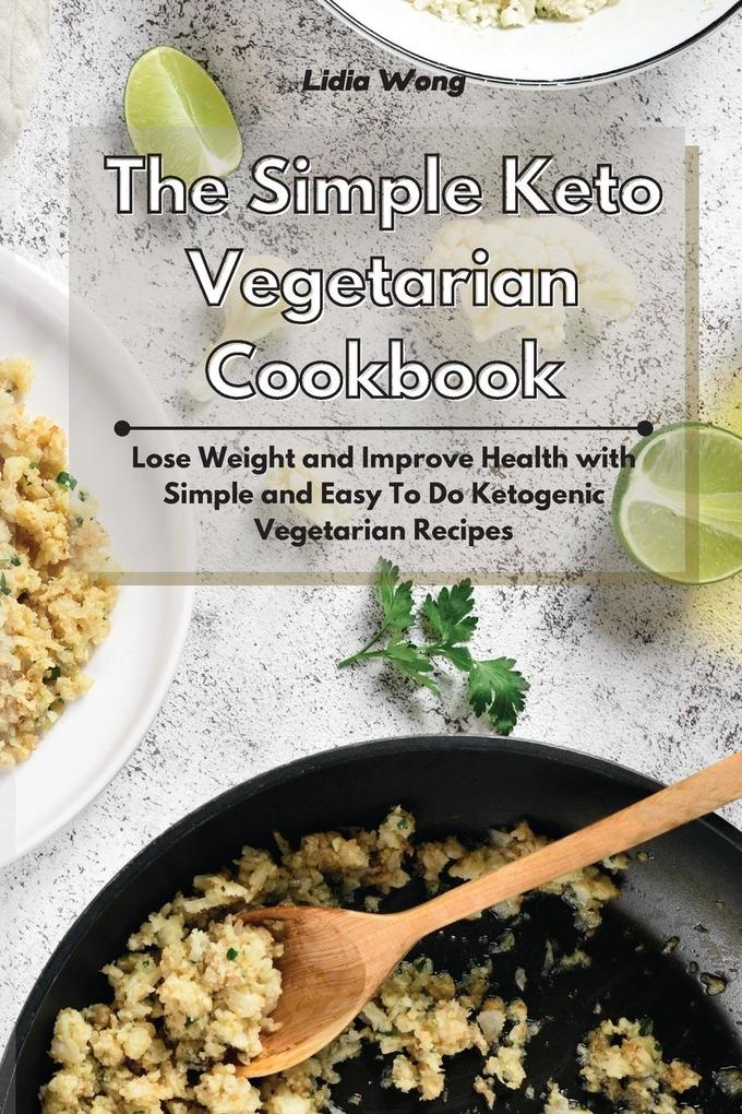 The Simple Keto Vegetarian Cookbook
