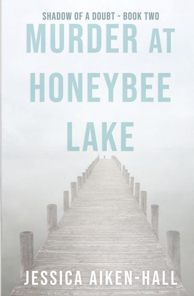 Murder at Honeybee Lake