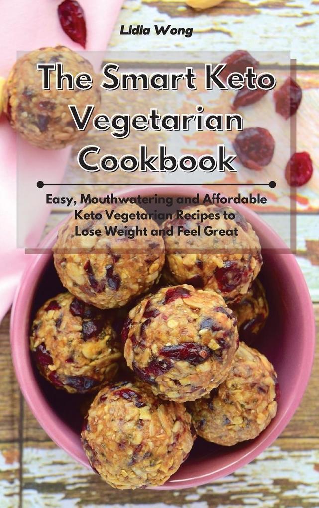 The Smart Keto Vegetarian Cookbook