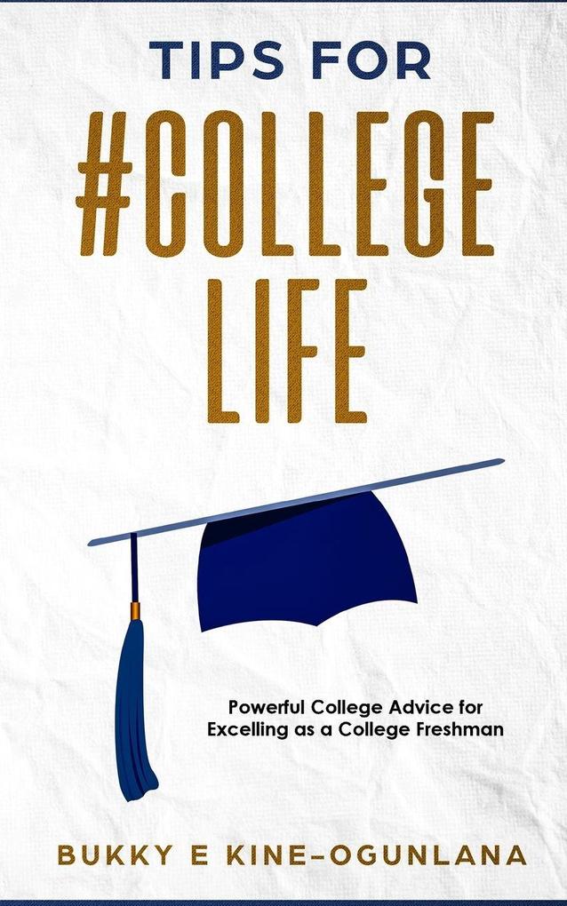 TIPS FOR #COLLEGE LIFE