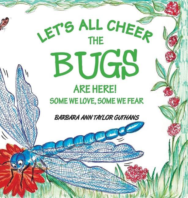 Let‘s All Cheer The Bugs Are Here!