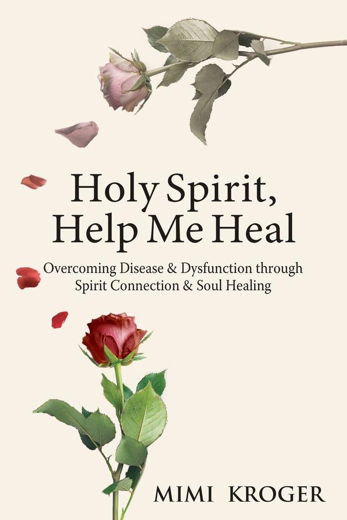 Holy Spirit Help Me Heal