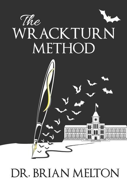 The Wrackturn Method: A Student Tempter‘s Guide to the Subversion of Christian Higher Education