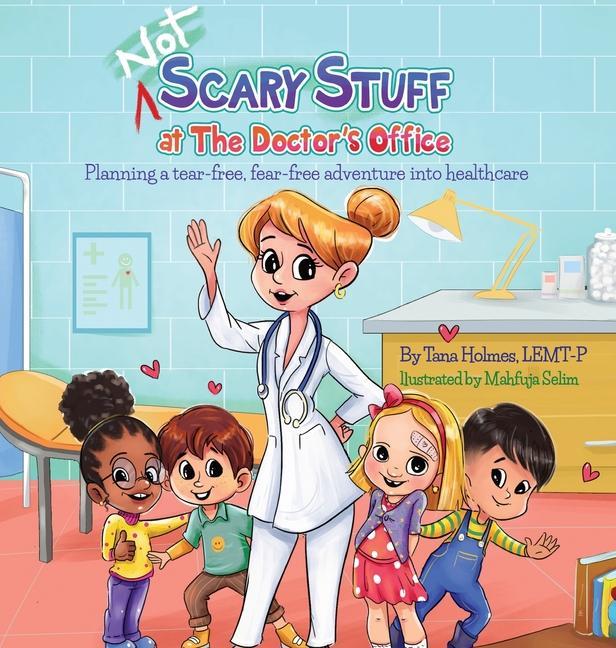 (NOT) Scary Stuff at the Doctor‘s Office: Planning a Tear-Free Fear Free Adventure Into Healthcare