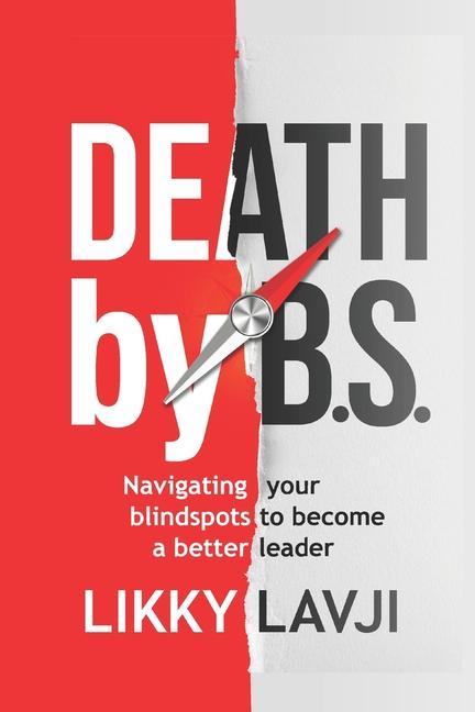 Death by BS: Navigating Your Blind Spots to become a Better Leader