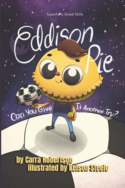 Eddison Pie: Can You Give it Another Try?