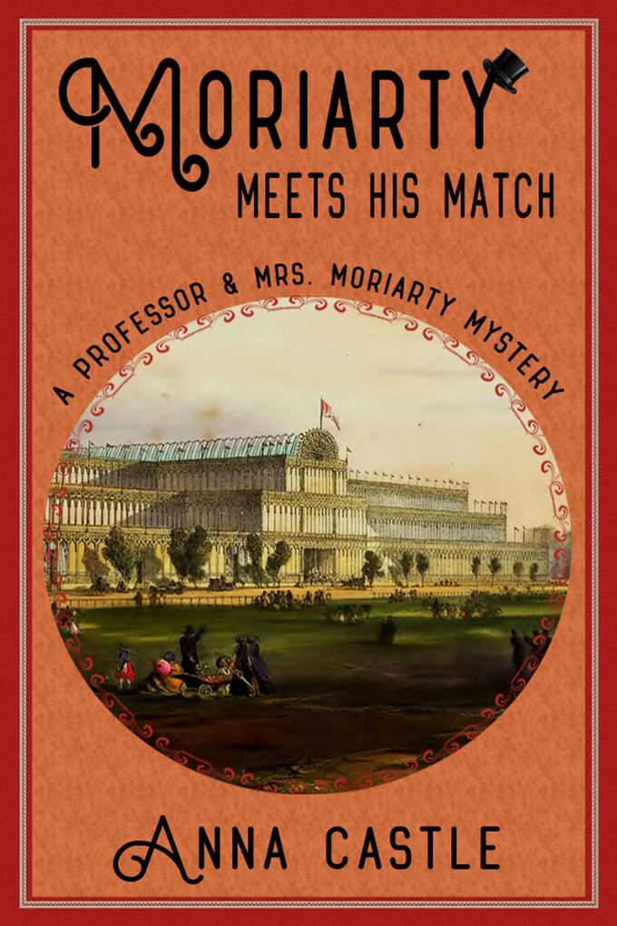Moriarty Meets His Match (A Professor & Mrs. Moriarty Mystery #1)
