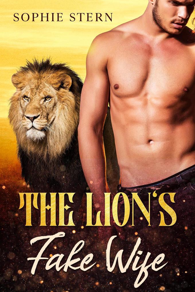 The Lion‘s Fake Wife (Shifters of Rawr County #2)