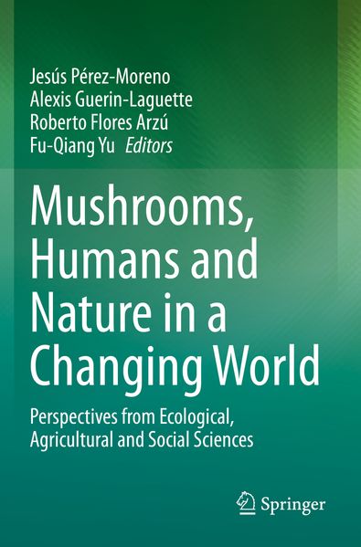 Mushrooms Humans and Nature in a Changing World