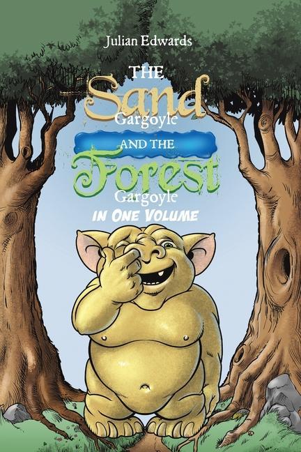 The Sand Gargoyle and The Forest Gargoyle in One Volume