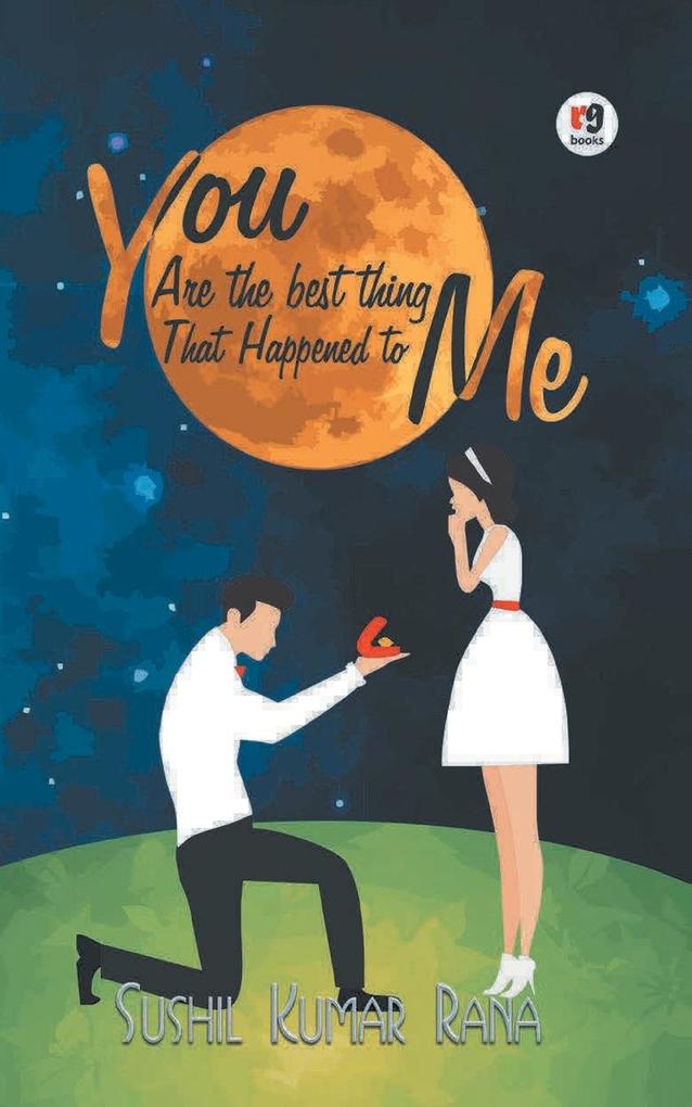 YOU ARE THE BEST THING....