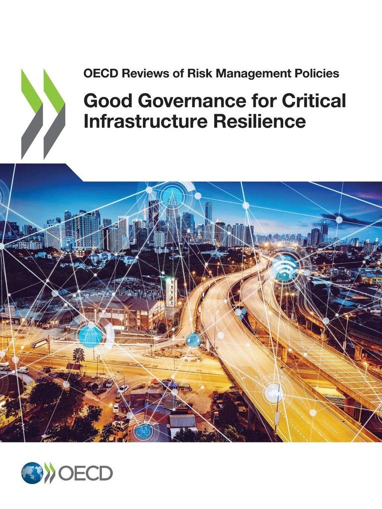 Good Governance for Critical Infrastructure Resilience