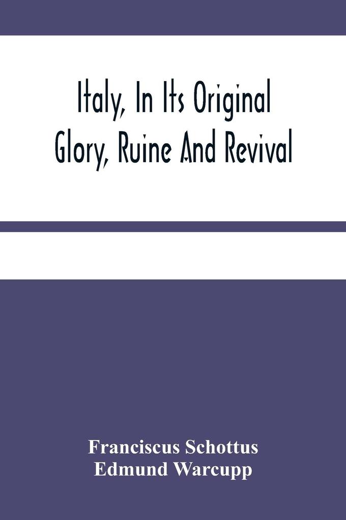 Italy In Its Original Glory Ruine And Revival