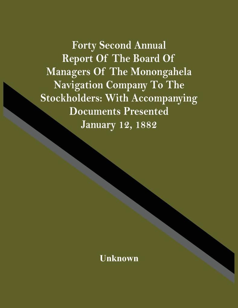 Forty Second Annual Report Of The Board Of Managers Of The Monongahela Navigation Company To The Stockholders