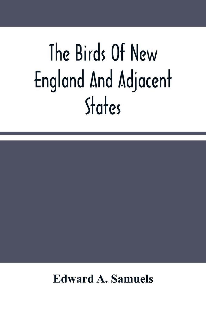 The Birds Of New England And Adjacent States