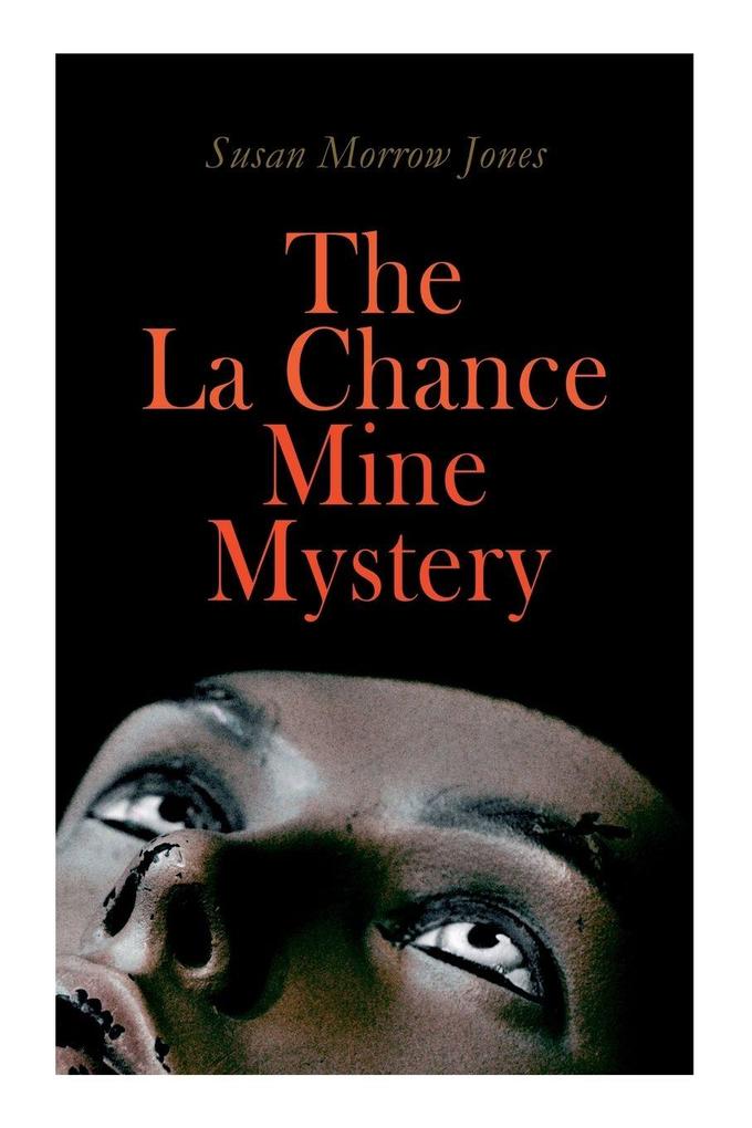 The La Chance Mine Mystery