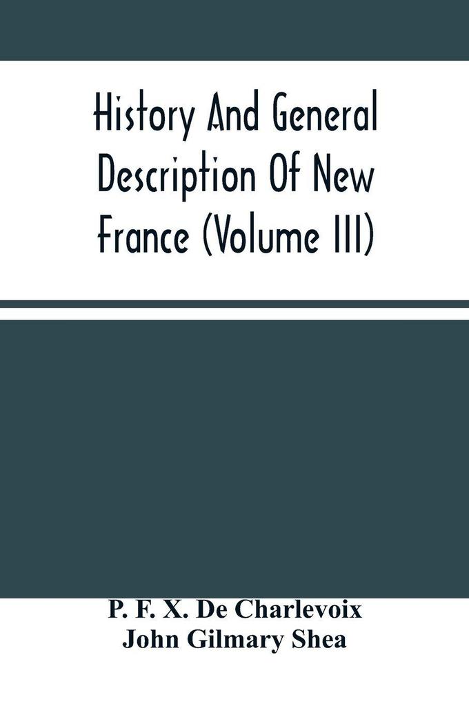 History And General Description Of New France (Volume Iii)