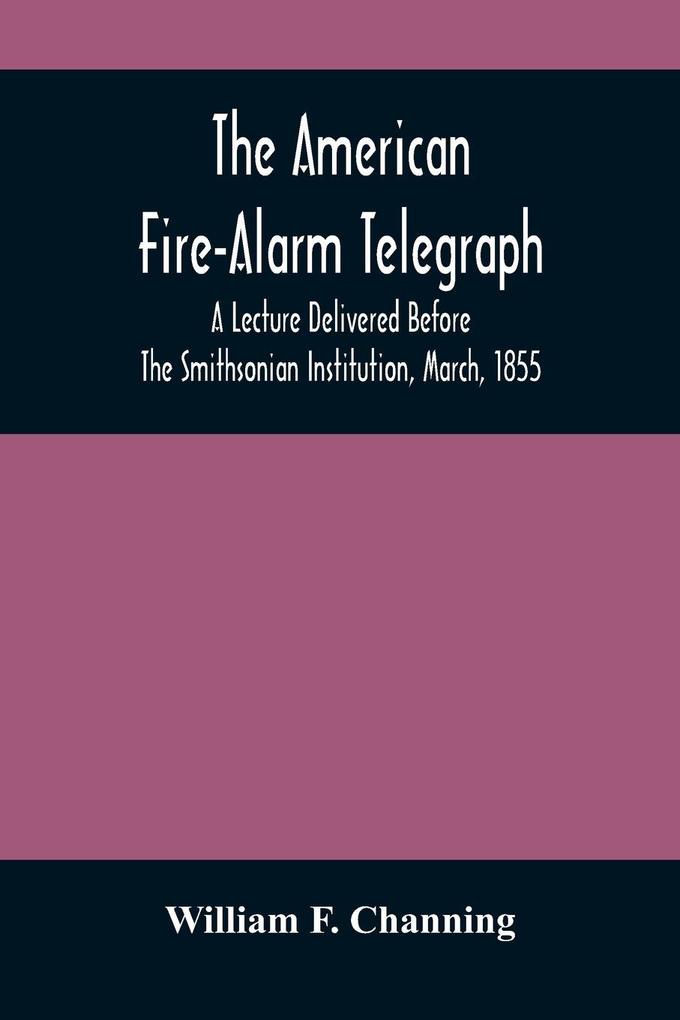 The American Fire-Alarm Telegraph