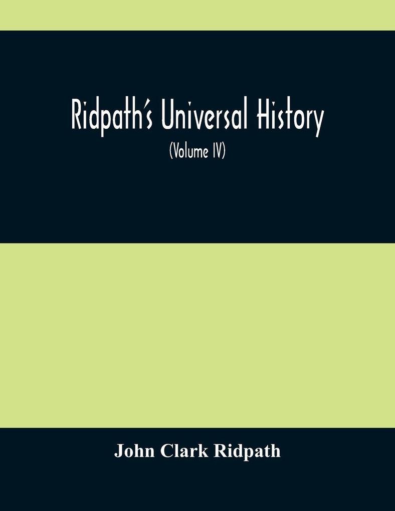 Ridpath'S Universal History
