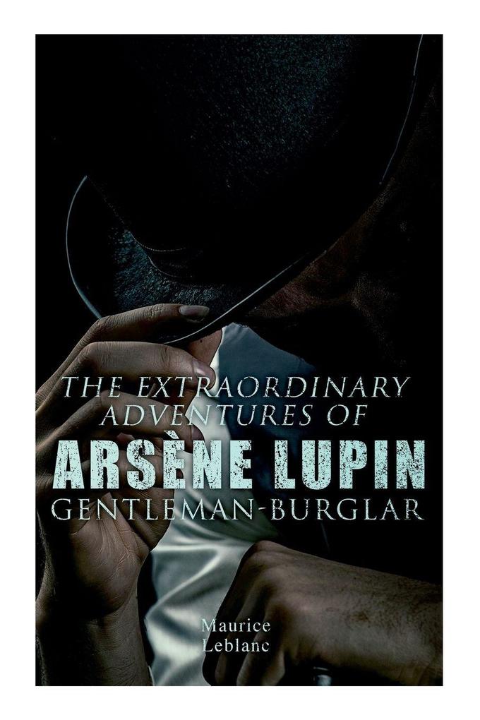 The Extraordinary Adventures of Arsène Lupin Gentleman-Burglar
