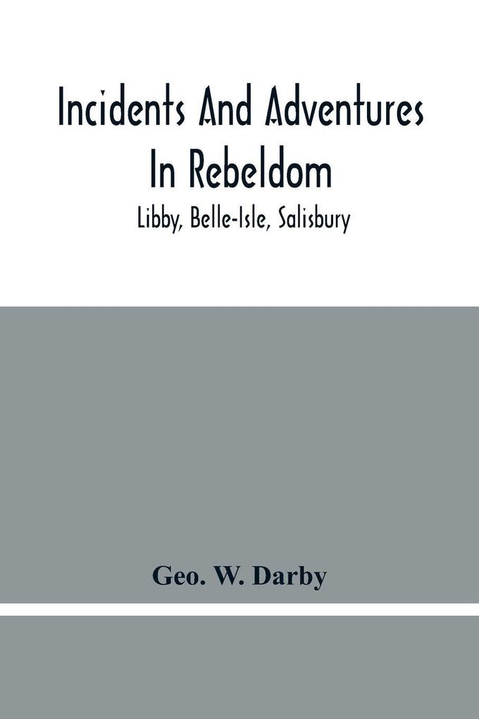 Incidents And Adventures In Rebeldom