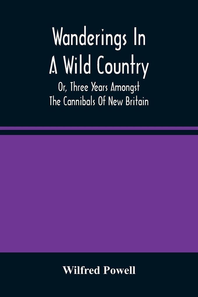 Wanderings In A Wild Country