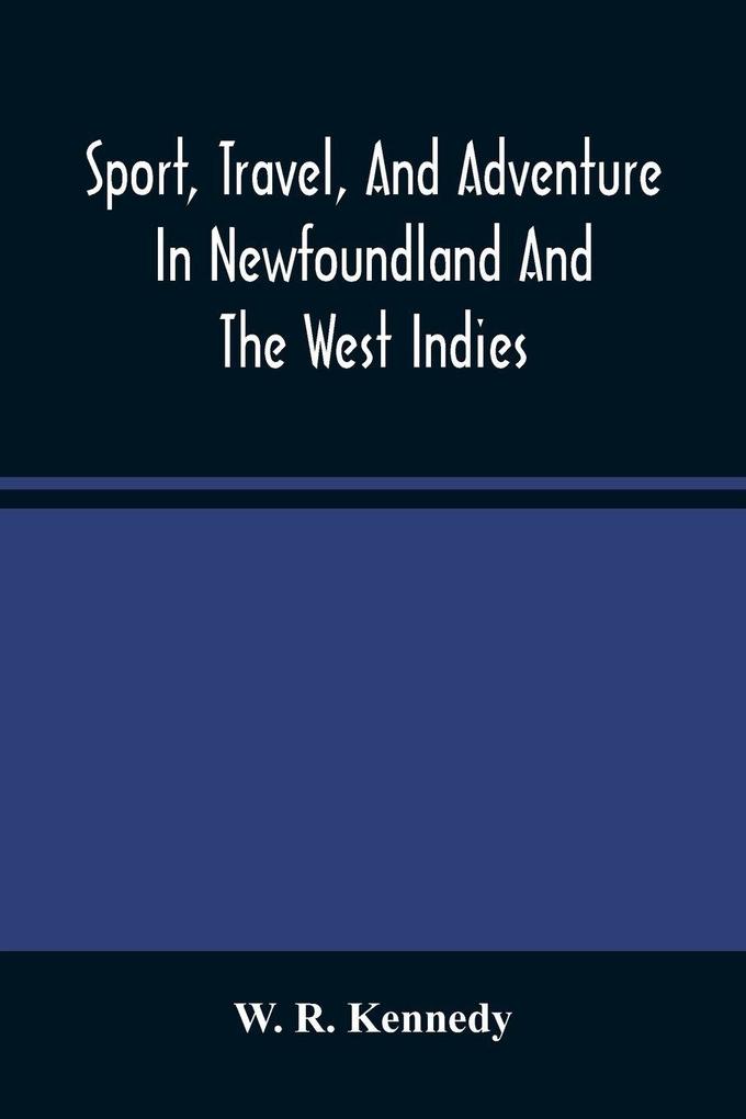 Sport Travel And Adventure In Newfoundland And The West Indies