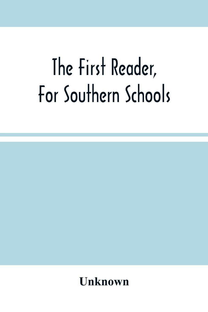 The First Reader For Southern Schools