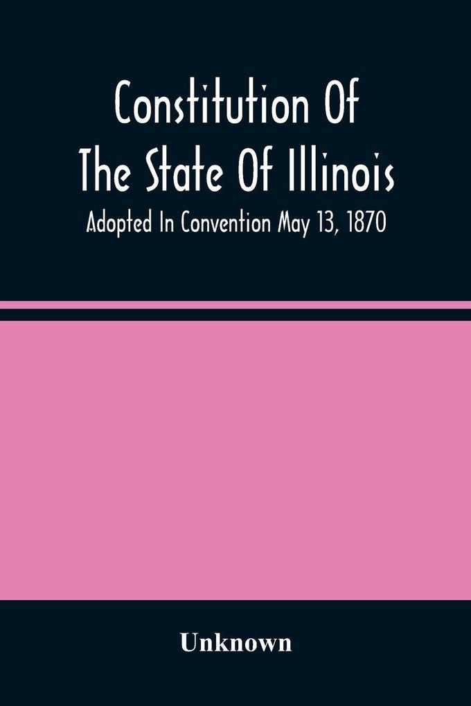Constitution Of The State Of Illinois