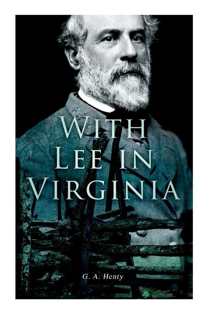 With Lee in Virginia
