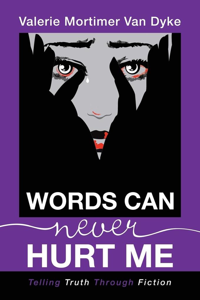 Words Can Never Hurt Me