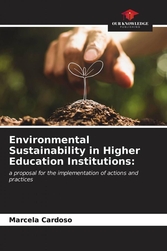 Environmental Sustainability in Higher Education Institutions: