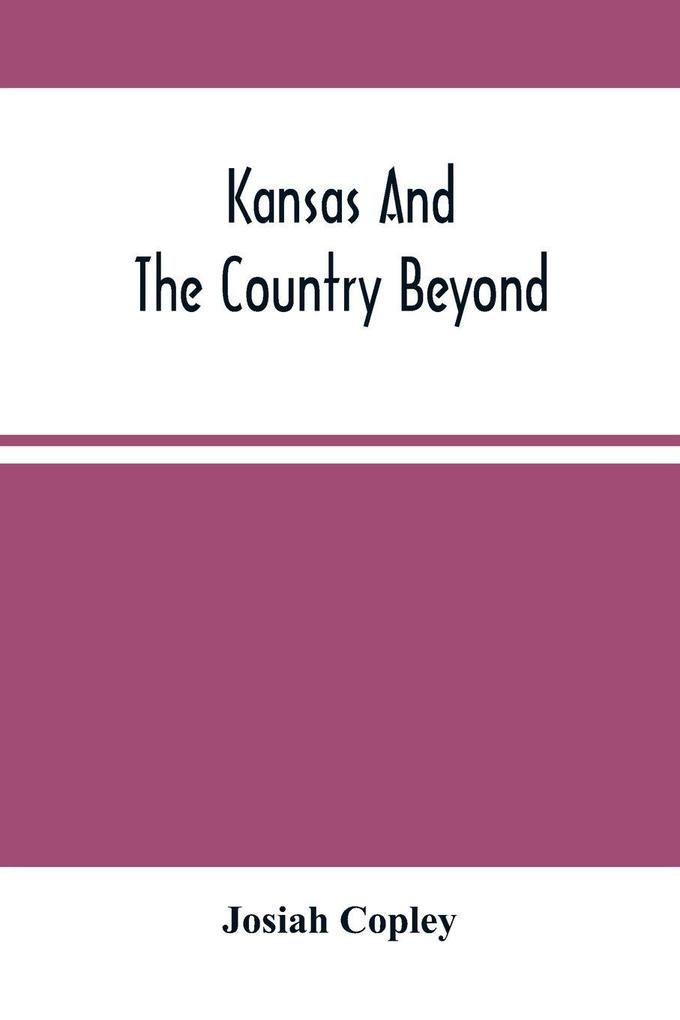 Kansas And The Country Beyond