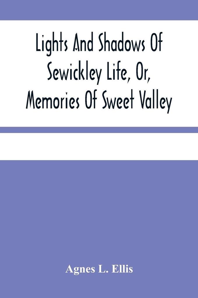 Lights And Shadows Of Sewickley Life Or Memories Of Sweet Valley