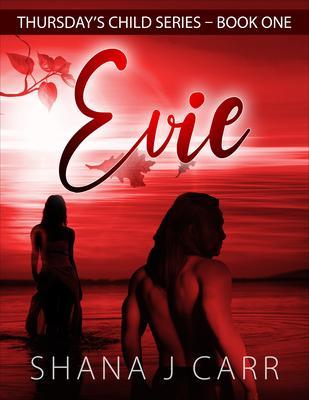 Thursday‘s Child Series_Book One_Evie
