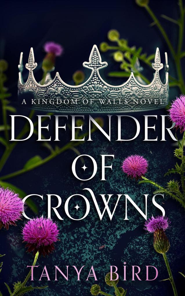 Defender of Crowns (Kingdom of Walls #3)